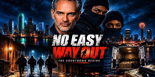 No Easy Way-Out Dallas Premiere