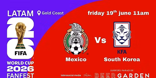 Mexico Vs South Korea FIFA World Cup 2026 Fanfest