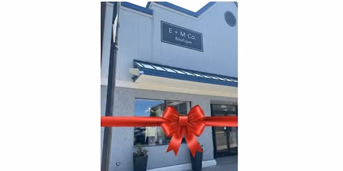 \ud83c\udf80 E + M Co. Boutique Celebrating Our Grand Reopening with a Ribbon Cutting \ud83c\udf80