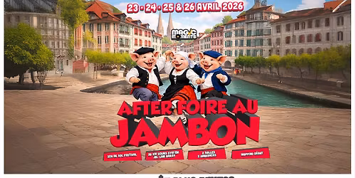 AFTER FOIRE AU JAMBON 2026 @ AMESTOYA (XXL 2 SALLES -  2 AMBIANCES)