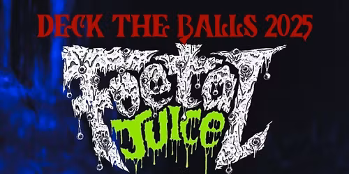 Deck The Balls 2025 Foetal Juice Bloodyard \/ Weight Bearer