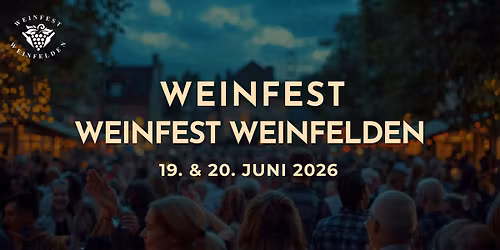 Weinfest Weinfelden 2026