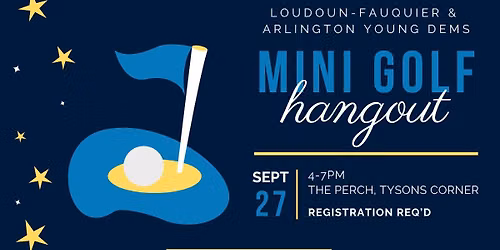 Mini Golf Hangout \u2014 Loudoun-Fauquier & Arlington Young Dems