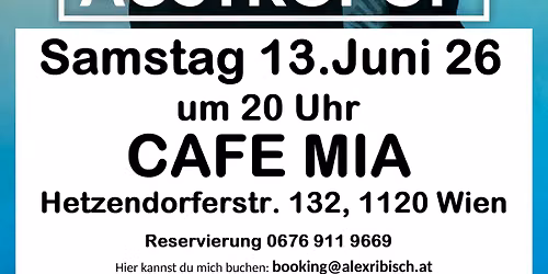 Austropop Abend mit Alex Ribisch ! Heimspiel in der MIA