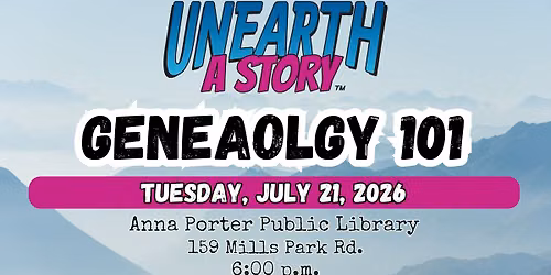 Unearth a Story: Genealogy 101