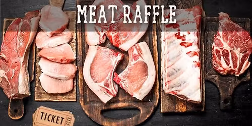 Meat Raffle and music!!