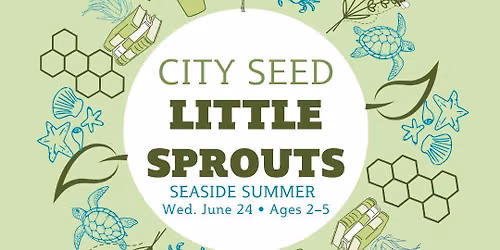 Seaside Summer \ud83c\udf0a\ud83d\udc1a | Little Sprouts Story + Create | Wed. June 24, 2026 | 9\u201310:15 AM