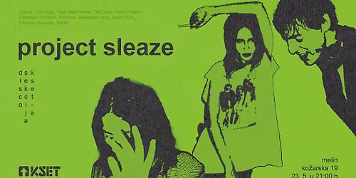 Project Sleaze @ Grof Melin