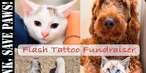 Get Ink, Save Paws Flash Tattoo Fundraiser!