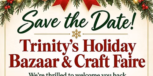 Trinity Holiday Bazaar & Craft Faire