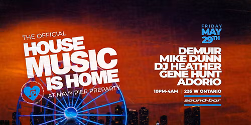 The Official Pre Party of House Music is Home at Navy Pier at Soundbar.