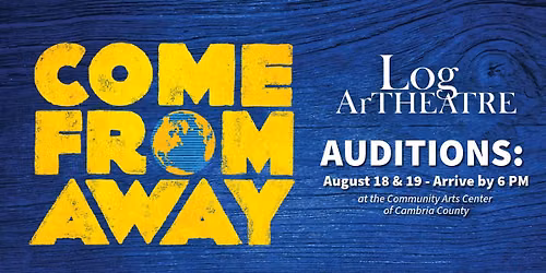AUDITIONS - Come From Away, Presented by Log Art Theatre