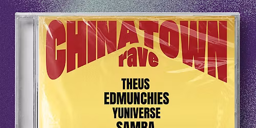 Supper Club Presents: Chinatown Rave