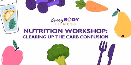 FREE August Nutrition Workshop: Clearing Up the Carb Confusion