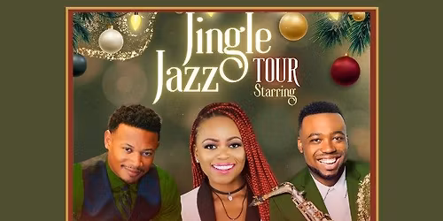 Jingle Jazz Tour featuring BK Jackson, Erin Stephenson & Gino Rosaria
