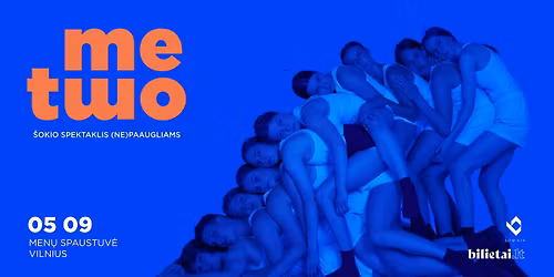 \u0160okio spektaklis (ne)paaugliams ME TWO \/ SAVOJ KR\u016aVOJ | LOW AIR