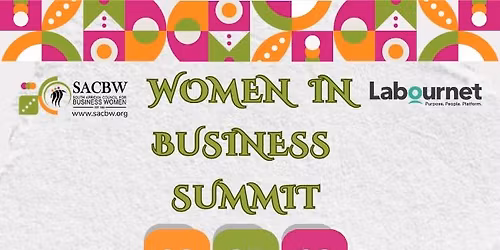 SACBW Women In Business Summit - Bloemfontein