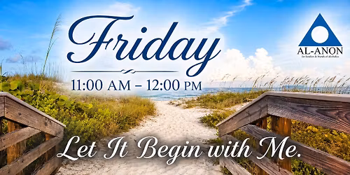 S.O.S. Al-Anon Open Meeting \u2014 Fridays at 11 AM