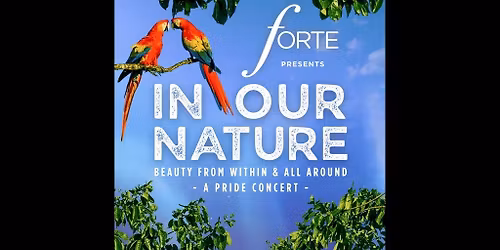 Forte - Toronto Gay Men's Chorus: In Our Nature