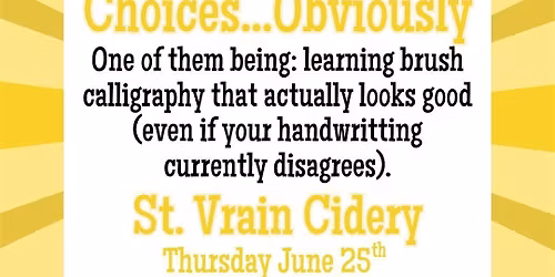 Good at Life Choices...Obviously: A Brush Calligraphy Workshop