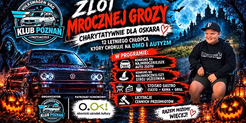 \ud83d\udc7b\ud83c\udf83ZLOT MROCZNEJ GROZY \u2014 CHARYTATYWNIE DLA OSKARA! \ud83c\udf83\ud83d\udc7b
