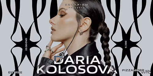 9HRS OF ESCAPISM with DARIA KOLOSOVA @ Den Anden Side
