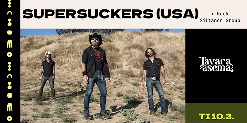 Supersuckers (USA) + Rock Siltanen Group 10.3. | Tavara-asema