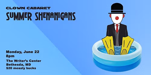 Clown Cabaret: Summer Shenanigans
