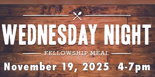 Wednesday Night Meal- November 2025