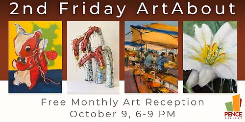 2nd Friday ArtAbout at the Pence Gallery