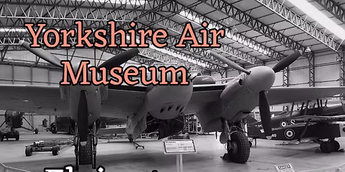 Yorkshire Air Museum Elvington Ghost Hunt