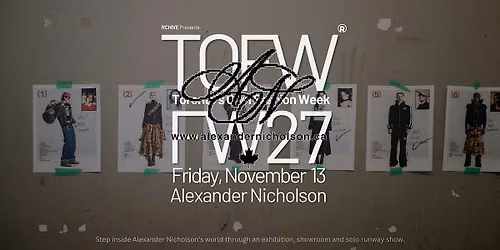 Toronto's Own Fashion Week (TOFW) F\/W27 - Alexander Nicholson