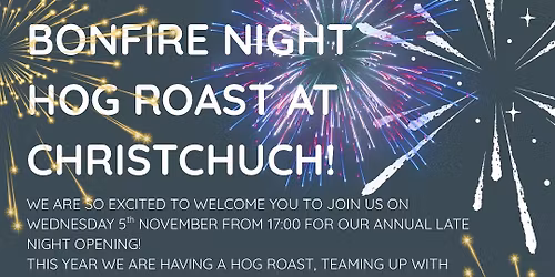 HOG ROAST ON BONFIRE NIGHT AT CHRISTCHURCH