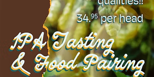IPA Tasting & Food Pairing!