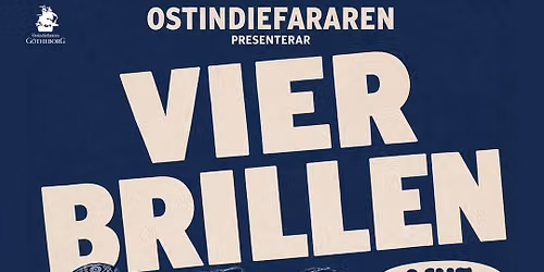 VIER BRILLEN LIVE - OSTINDIEFARAREN G\u00d6THEBORG