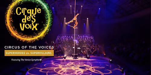 Cirque Des Voix - Superheroes vs. Supervillains at Nathan Benderson Park