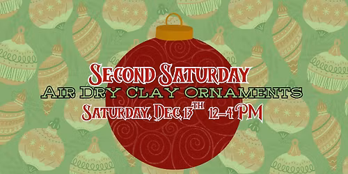 Second Saturday Free Art Class: Air Dry Clay Ornaments