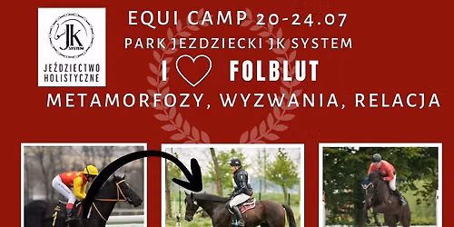  I <3 FOLBLUT - EQUI Camp dla folbluciarzy. 