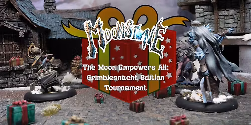 Moonstone Tournament: The Moon Empowers All: Grimblesnacht Edition