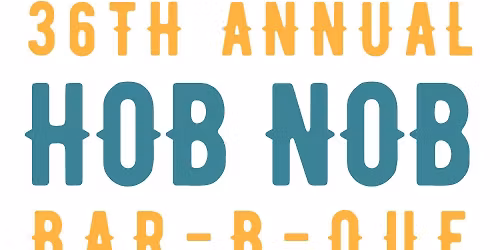 36th Annual Hob Nob