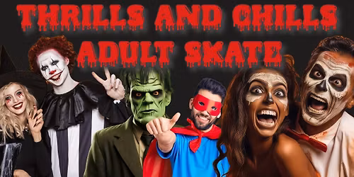 Thrills And Chills adult Skate at Skateland