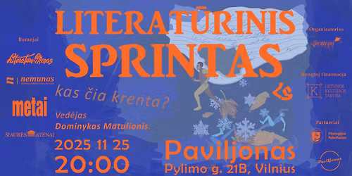 Ra\u0161ytoj\u0173 s\u0105jungos Literat\u016brinis sprintas. Kas \u010dia krenta?