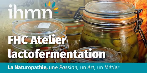 Atelier Lactofermentation : Boostez votre sant\u00e9 & votre autonomie !
