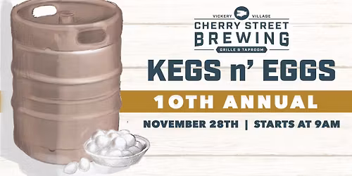 Kegs n' Eggs - 10th Annual Celebration