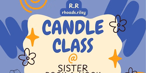 Sisters Book & Nook Candle Class - 8\/20