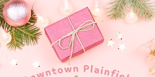 Downtown Plainfield Holiday Artisan Market