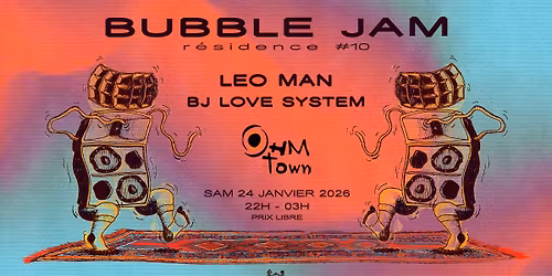 Bubble Jam R\u00e9sidence #10 \ud83e\udea9 w\/ Leo Man