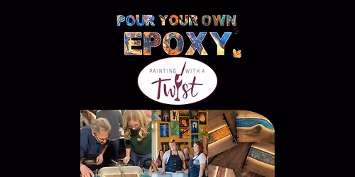 Pour Your Own Epoxy\u2122 (March 5th at Painting with a Twist, Bradenton, FL)