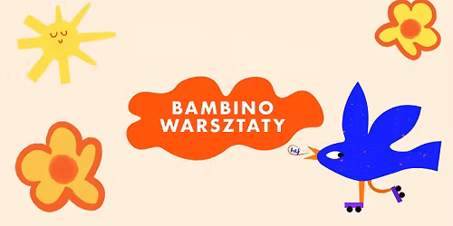 \u201eOtwarci na \u015awiat - Podr\u00f3\u017c w rytmie uczu\u0107\u201d  \/ Bambino warsztaty \/ 08.11 \/ 10:00
