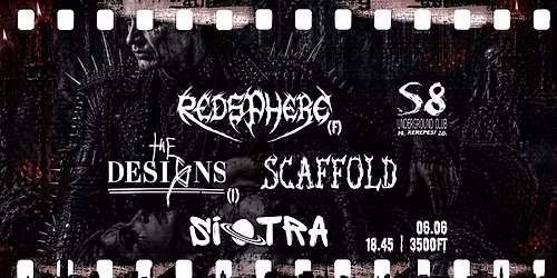 Redsphere [F] | The Designs [I] | Scaffold | Siotra - S8 Underground Club